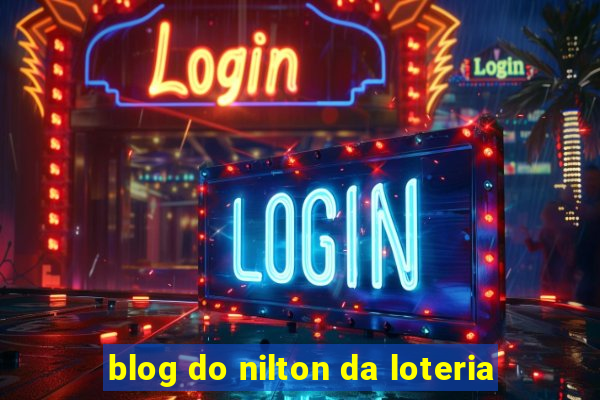 blog do nilton da loteria